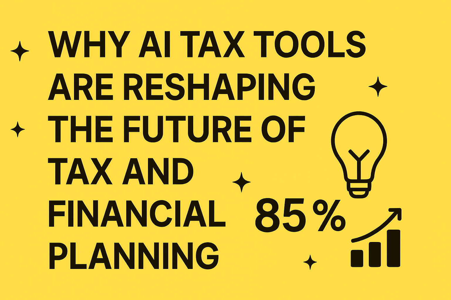Why AI Tax Tools Are Reshaping the Future of Tax and Financial Planning