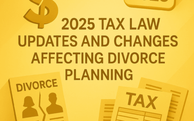 2025 Tax Law Updates and Changes Affecting Divorce Planning