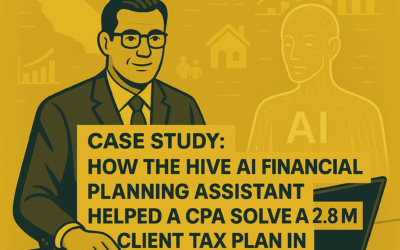 How the HIVE AI Financial Planning Assistant Helped CPA, Complete a Complex Client Case within 15 minutes!