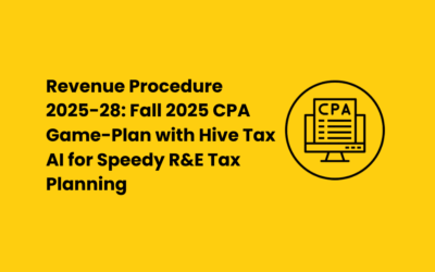 Revenue Procedure 2025-28: Fall 2025 CPA Game-Plan with Hive Tax AI for Speedy R&E Tax Planning