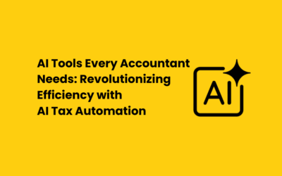 AI Tools Every Accountant Needs: Revolutionizing Efficiency with AI Tax Automation
