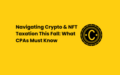 Navigating Crypto & NFT Taxation This Fall: What CPAs Must Know