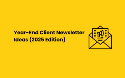 Year-End Client Newsletter Ideas (2025 Edition)