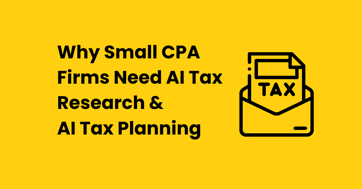 Why Small CPA Firms Need AI Tax Research & AI Tax Planning Tools to ...