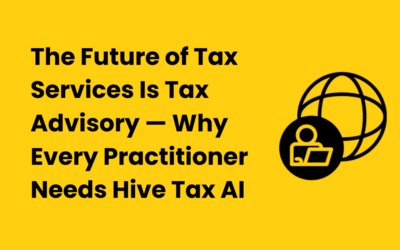 The Future of Tax Services Is Tax Advisory — Why Every Practitioner Needs Hive Tax AI