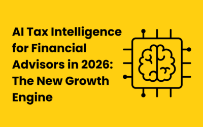 AI Tax Intelligence for Financial Advisors in 2026: The New Growth Engine From Lead → Engagement → Lifetime Clients