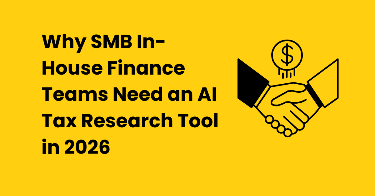 Why SMB In-House Finance Teams Need an AI Tax Research Tool in 2026 ...