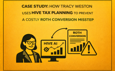 Case Study: How Tracy Weston Uses Hive Tax Planning to Prevent a Costly Roth Conversion Misstep